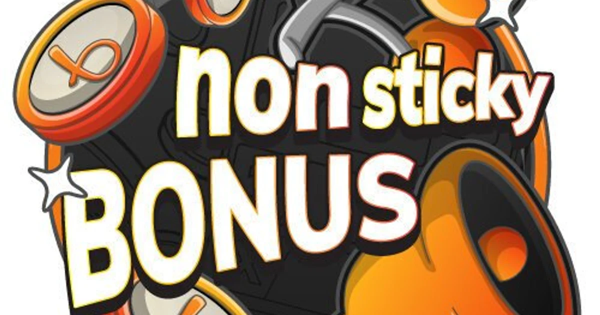 Non-Sticky vs Sticky Bonus Mechanics and Forfeiture Rules